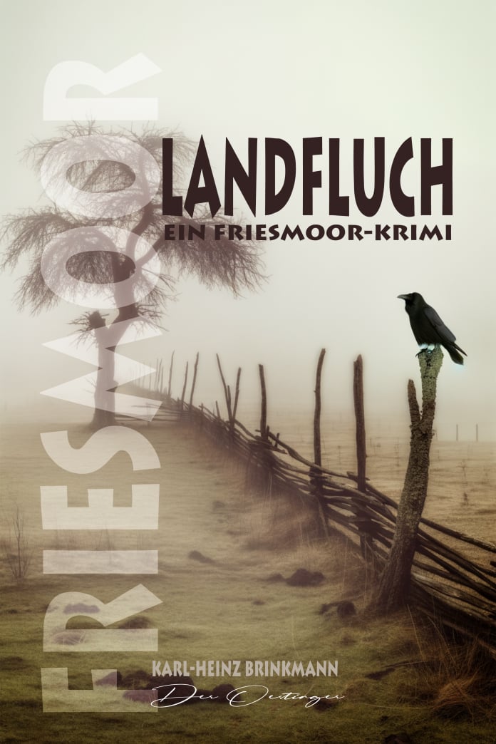 Karl-Heinz Brinkmann - Der Oestinger: FRIESMOOR - Landfluch