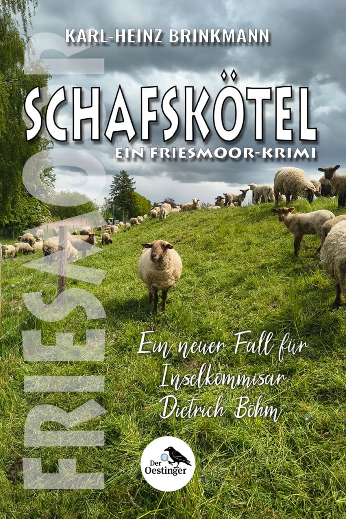 Karl-Heinz Brinkmann - Der Oestinger - FRIESMOOR - Schafskötel