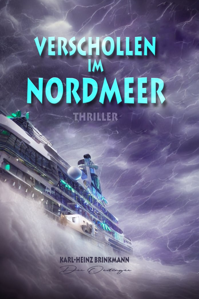 Karl-Heinz Brinkmann - Der Oestinger: Verschollen im Nordmeer